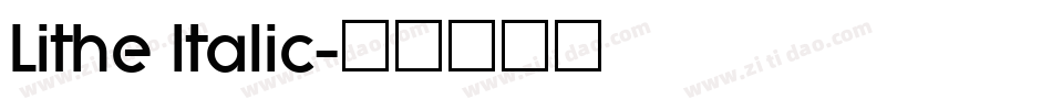 Lithe Italic字体转换